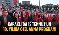 Kapaklı'da 15 Temmuz'un 10. yılına özel anma programı