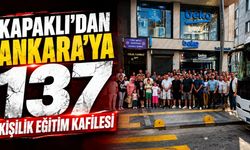 Kapaklı’dan Ankara’ya 137 kişilik eğitim kafilesi