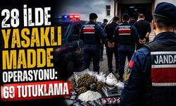 28 ilde yasaklı madde operasyonu: 69 tutuklama