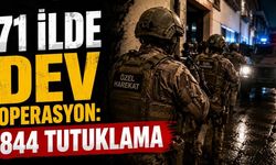 71 ilde dev operasyon: 844 tutuklama