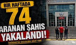 Bir haftada 74 aranan şahıs yakalandı