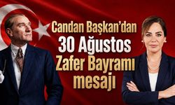 Candan Başkan’dan 30 Ağustos Zafer Bayramı mesajı