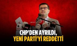 CHP'den ayrıldı, Yeni Parti'yi reddetti
