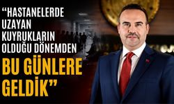 "Hastanelerde uzayan kuyrukların olduğu dönemden bu günlere geldik"