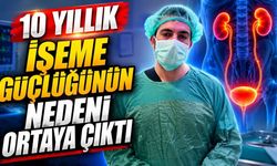 10 yıllık işeme güçlüğünün nedeni ortaya çıktı