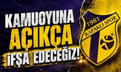 “Kamuoyuna açıkça ifşa edeceğiz”