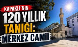 Kapaklı’nın 120 yıllık tanığı: Merkez Camii