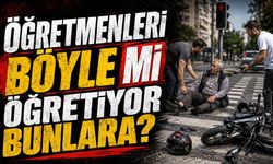 “Öğretmenleri böyle mi öğretiyor bunlara?"