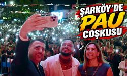 Şarköy’de PAU Coşkusu