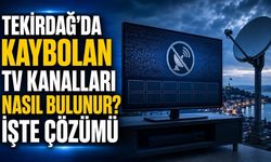 Tekirdağ’da kaybolan TV kanalları nasıl bulunur? İşte çözümü