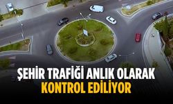 Şehir trafiği anlık olarak kontrol ediliyor