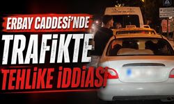 Erbay Caddesi’nde trafikte tehlike iddası