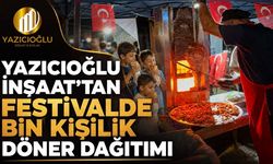 Yazıcıoğlu İnşaat'tan festivalde bin kişilik döner dağıtımı