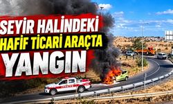 Seyir halindeki hafif ticari araçta yangın