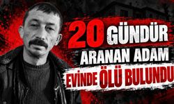 20 gündür aranan adam evinde ölü bulundu