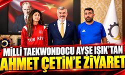 Milli teakwondocu Ayşe Işık'tan Ahmet Çetin'e ziyaret