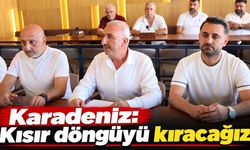 Karadeniz: Kısır döngüyü kıracağız