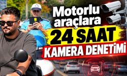 Motorlu araçlara 24 saat kamera denetimi