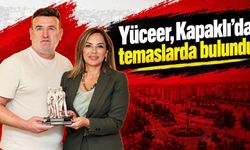 Yüceer Kapaklı’da esnaf ve vatandaşlarla buluştu