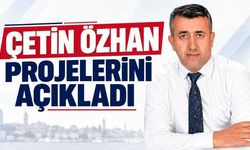 Çetin Özhan projelerini açıkladı