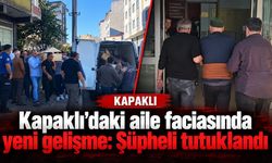 Kapaklı’daki aile faciasında yeni gelişme: Şüpheli tutuklandı