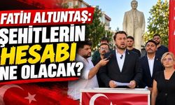Zafer Partisi İl Başkanı Altuntaş: Şehitlerin hesabı ne olacak?