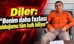 Diler: Benim daha fazlası olduğumu tüm halk biliyor