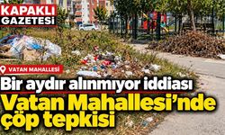 Vatan Mahallesi’nde çöp tepkisi: Bir aydır alınmıyor