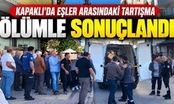 Kapaklı’da eşler arasındaki tartışma ölümle sonuçlandı