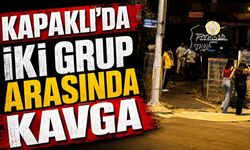 Kapaklı’da iki grup arasında kavga