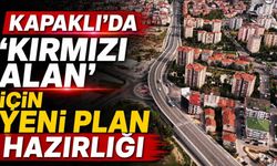 Kapaklı’da “kırmızı alan” için yeni plan hazırlığı