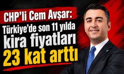Avşar: Türkiye'de son 11 yılda kira fiyatları 23 kat attı
