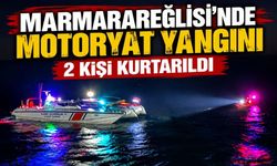 Marmaraereğlisi’nde motoryat yangını: 2 kişi kurtarıldı