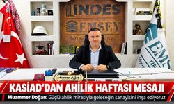 KASİAD Başkanı Muammer Doğan: Ahilik değerleri geleceğin sanayisine ışık tutuyor