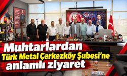 Muhtarlardan Türk Metal Çerkezköy şubesi’ne anlamlı ziyaret