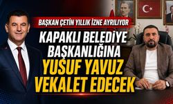 Başkan Çetin yıllık izne ayrılıyor,  başkanlığa Yusuf Yavuz vekâlet edecek