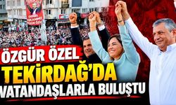 Özgür Özel Tekirdağ’da vatandaşlarla buluştu