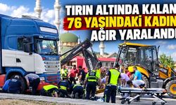Tırın altında kalan 76 yaşındaki kadın ağır yaralandı