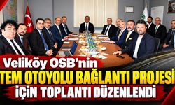 Veliköy OSB'nin TEM Otoyolu Bağlantı Projesi için toplantı düzenlendi