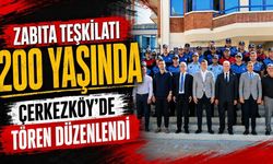Zabıta Teşkilatı 200 Yaşında: Çerkezköy’de tören düzenlendi