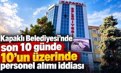 Kapaklı Belediyesi’nde son 10 günde 10’un üzerinde personel alımı iddiası