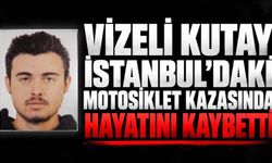 Vizeli Kutay, İstanbul'da motosiklet kazasında hayatını kaybetti