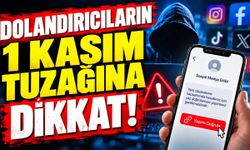Dolandırıcıların 1 Kasım tuzağına dikkat!