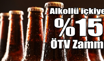 Alkollü içkiye %15,5 zam