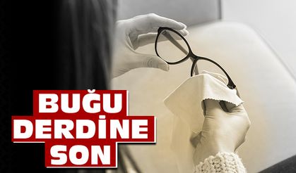 Gözlüklerde buğu derdine son