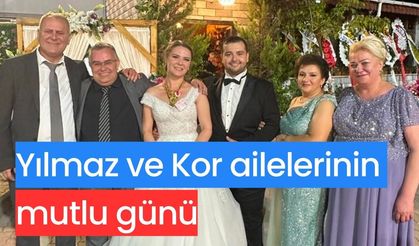 Yılmaz ve Kor ailelerinin mutlu günü
