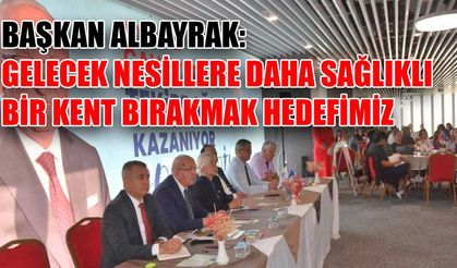 Başkan Albayrak: Gelecek nesillere daha sağlıklı bir kent bırakmak hedefimiz