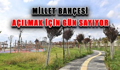 Millet bahçesi açılmak için gün sayıyor