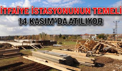 İtfaiye istasyonunun temeli 14 Kasım'da atılıyor