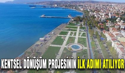 Kentsel dönüşüm projesinin ilk adımı atılıyor